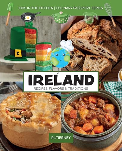Ireland, Recipes, Flavors, & Traditions: Kids in the Kitchen - Paperback